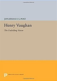 Henry Vaughan: The Unfolding Vision (Paperback)