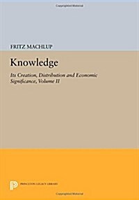 Knowledge: Its Creation, Distribution and Economic Significance, Volume II: The Branches of Learning (Paperback)