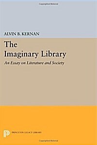 The Imaginary Library: An Essay on Literature and Society (Paperback)