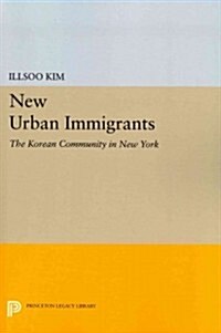 New Urban Immigrants: The Korean Community in New York (Paperback)