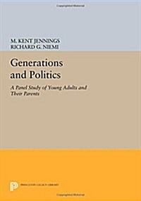 Generations and Politics: A Panel Study of Young Adults and Their Parents (Paperback)