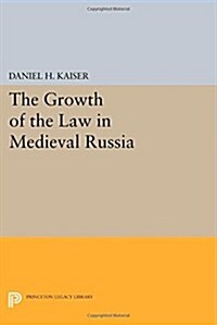 The Growth of the Law in Medieval Russia (Paperback)
