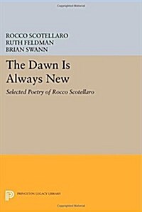 The Dawn Is Always New: Selected Poetry of Rocco Scotellaro (Paperback)