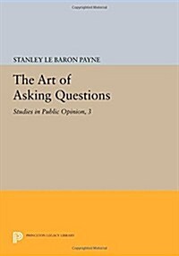 The Art of Asking Questions: Studies in Public Opinion, 3 (Paperback)