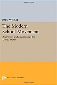The Modern School Movement: Anarchism and Education in the United States (Paperback)