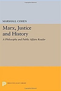 Marx, Justice and History: A Philosophy and Public Affairs Reader (Paperback)