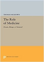 The Role of Medicine: Dream, Mirage, or Nemesis? (Paperback)