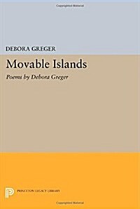 Movable Islands: Poems by Debora Greger (Paperback)