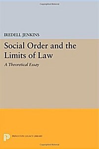 Social Order and the Limits of Law: A Theoretical Essay (Paperback)