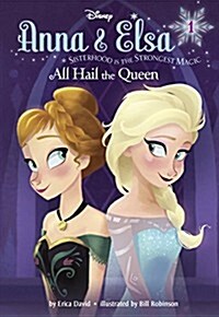 Anna & Elsa #1: All Hail the Queen (Disney Frozen) (Hardcover)