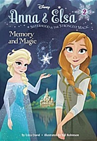 Anna & Elsa #2: Memory and Magic (Disney Frozen) (Hardcover)