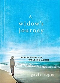 A Widows Journey: Reflections on Walking Alone (Hardcover)