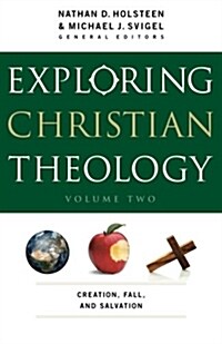 Exploring Christian Theology: Creation, Fall, and Salvation (Paperback)