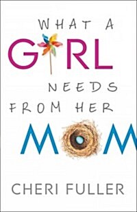 What a Girl Needs from Her Mom (Paperback)