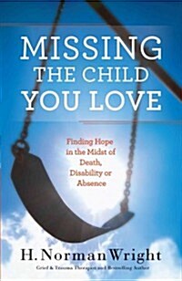 Missing the Child You Love (Paperback)