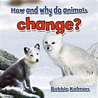 How and Why Do Animals Change? (Paperback)
