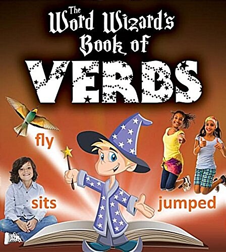 The Word Wizards Book of Verbs (Library Binding)