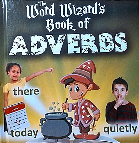 The Word Wizards Book of Adverbs (Library Binding)