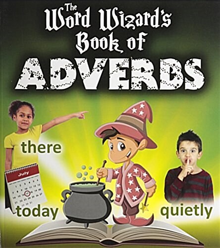 The Word Wizards Book of Adverbs (Paperback)