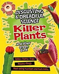 Killer Plants and Other Green Gunk (Hardcover)