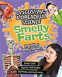 Smelly Farts and Other Body Horrors (Library Binding)