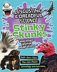 Stinky Skunks and Other Animal Adaptations (Hardcover)