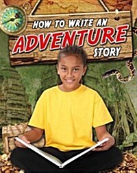 How to Write an Adventure Story (Hardcover)