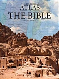 The Historical Atlas of the Bible (Hardcover)