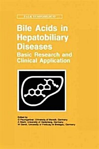Bile Acids and Hepatobiliary Diseases - Basic Research and Clinical Application (Hardcover, 1997)