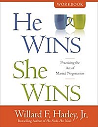 He Wins, She Wins Workbook: Practicing the Art of Marital Negotiation (Paperback)