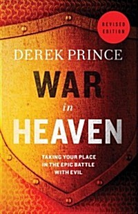 [중고] War in Heaven: Taking Your Place in the Epic Battle with Evil (Paperback, Expanded)