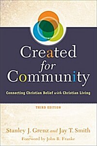 Created for Community: Connecting Christian Belief with Christian Living (Paperback, 3)