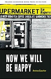 Now We Will Be Happy (Paperback)