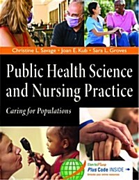 Public Health Science and Nursing Practice: Caring for Populations (Paperback)