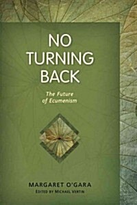 No Turning Back: The Future of Ecumenism (Paperback)