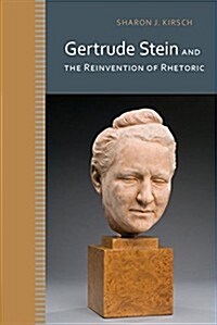 Gertrude Stein and the Reinvention of Rhetoric (Hardcover)