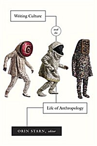 Writing Culture and the Life of Anthropology (Paperback)