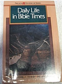Daily Life in Bible Times (Paperback)