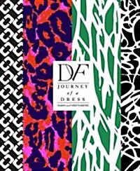 Dvf: Journey of a Dress (Hardcover)
