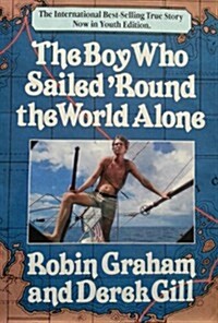 The Boy Who Sailed Round the World Alone (Hardcover)