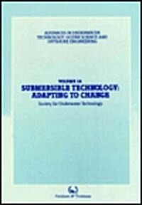 Submersible Technology: Adapting to Change : Proceedings of an international conference (SUBTECH `87- Adapting to Change) organized jointly by the A (Hardcover, 1988 ed.)