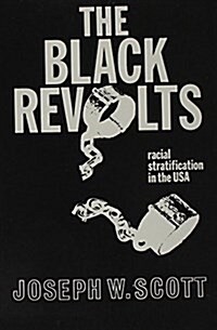 The Black Revolts: Racial Stratification in the U.S.a (Paperback)