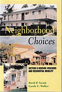 Neighborhood Choices: Section 8 Housing Vouchers and Residential Mobility (Paperback)