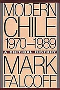 Modern Chile, 1970-1989: A Critical History (Hardcover)