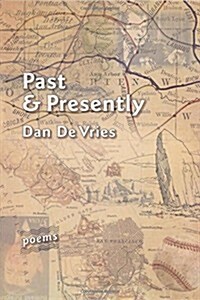 Past & Presently, Poems (Paperback)