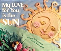 My Love for You is the Sun (Hardcover)