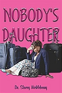 Nobodys Daughter (Paperback)
