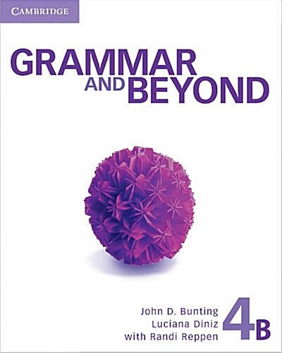 Grammar and Beyond Level 4 Students Book B, Online Grammar Workbook, and Writing Skills Interactive Pack (Package)
