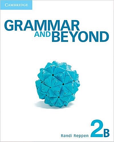 Grammar and Beyond Level 2 Students Book B, Online Grammar Workbook, and Writing Skills Interactive Pack (Package)