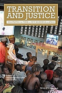 Transition and Justice : Negotiating the Terms of New Beginnings in Africa (Paperback)